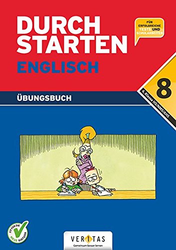 Durchstarten - Englisch - Neubearbeitung: 8. Schulstufe - Dein Übungsbuch: Übungsbuch mit Lösungen
