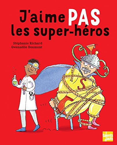 couverture de : J'aime pas les super-h&eacute;ros