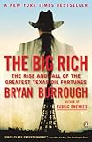 Image de The Big Rich: The Rise and Fall of the Greatest Texas Oil Fortunes