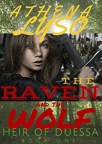 Download The Raven and the Wolf (Heir of Duessa Book 1) Download The Raven and the Wolf (Heir of Duessa Book 1)