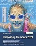  Photoshop Elements 2019 - Das umfangreiche Praxisbuch: leicht verständlich und komplett in Farbe!