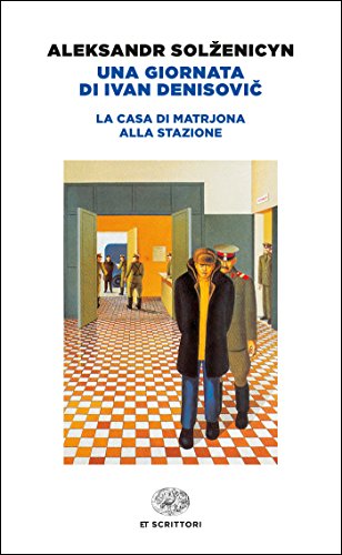 Download Una giornata di Ivan Denisovic: La casa di Matrjona. Alla stazione (Einaudi tascabili. Scrittori Vol. 598) Download Una giornata di Ivan Denisovic: La casa di Matrjona. Alla stazione (Einaudi tascabili. Scrittori Vol. 598)