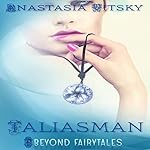 Taliasman: Beyond Fairytales, Book 9