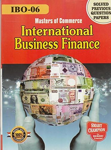 IGNOU IBO 6 International Business Finance in English Medium with previous years solved question papers