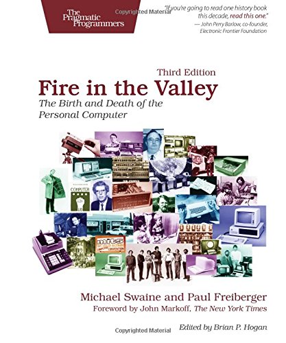 Download Fire in the Valley: The Birth and Death of the Personal Computer