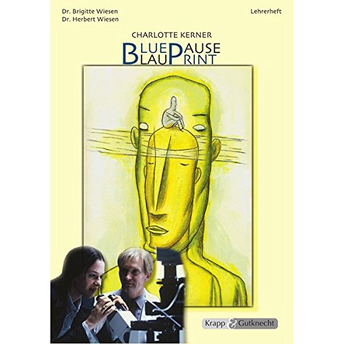 Preisvergleich Produktbild Charlotte Kerner, Blueprint - Blaupause: Interpretationshilfe, Lösungen, Schreibaufgaben, Unterrichtshilfe