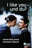 I like you - und du?: Eine deutsch-englische Geschichte (Fiction, Poetry & Drama) by