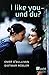 I like you - und du?: Eine deutsch-englische Geschichte (Fiction, Poetry & Drama) by