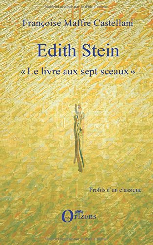 Edith Stein. Le livre aux sept sceaux