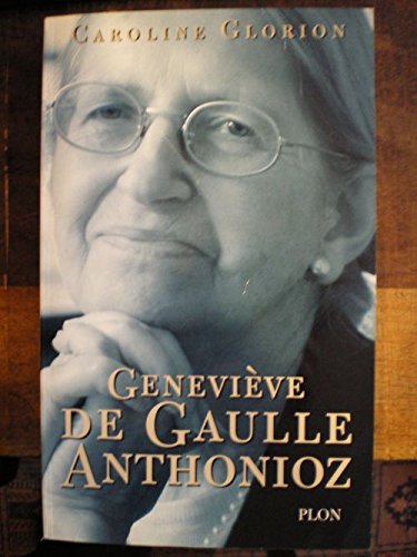 couverture de : Genevi&egrave;ve de Gaulle Anthonioz