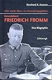 Der starke Mann im Heimatkriegsgebiet - Generaloberst Friedrich Fromm: Eine Biographie by 