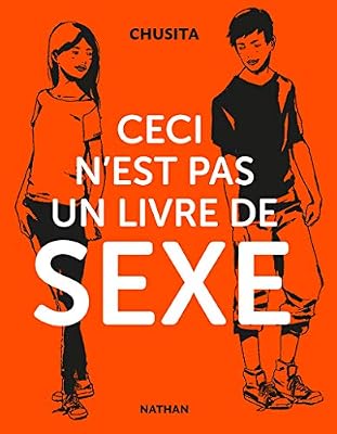 Nathan Ceci n'est pas un livre de sexe - Guide de sexualité - Dès 15 ans