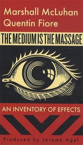 The Medium is the Massage : An Inventory of Effects