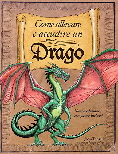 Come allevare e accudire un drago. Ediz. illustrata Come allevare e accudire un drago. Ediz. illustrata