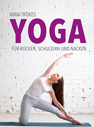 Preisvergleich Produktbild Yoga für Rücken, Schultern und Nacken