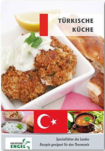 Download Türkische Küche: Spezialitäten des Landes / Rezepte geeignet für den Thermomix Download Türkische Küche: Spezialitäten des Landes / Rezepte geeignet für den Thermomix