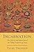 Incarnation: The History and Mysticism of the Tulku Tradition of Tibet by 