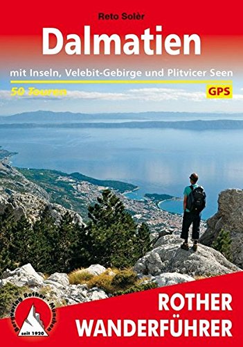 Download Dalmatien: Mit Inseln, Velebit-Gebirge und Plitvicer Seen. 50 Touren. Mit GPS-Tracks (Rother Wanderführer) Download Dalmatien: Mit Inseln, Velebit-Gebirge und Plitvicer Seen. 50 Touren. Mit GPS-Tracks (Rother Wanderführer)