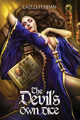 The Devil's Own Dice: An Ex Secret Agent Paranormal Investigator Thriller The Devil's Own Dice: An Ex Secret Agent Paranormal Investigator Thriller