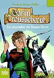 Garin Trousseb?uf, VII : Le chevalier de Haute-Terre