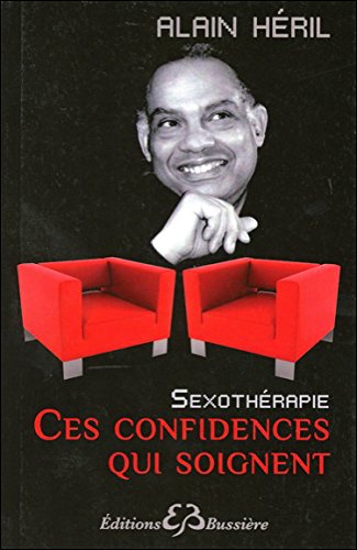 Sexothérapie - Ces confidences qui soignent francais Sexothérapie - Ces confidences qui soignent francais