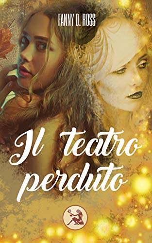 Fanny D. Ross  - Il teatro perduto (2019)