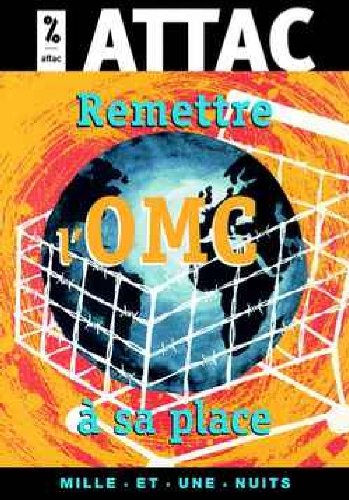 Remettre l'OMC à sa place Remettre l'OMC à sa place