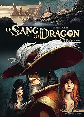 Sang du dragon T12 - Une autre voie