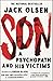 Son: A Psychopath and His Victims by 