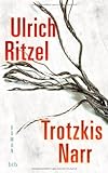 Bücher Neuerscheinungen 2022 - Trotzkis Narr: Roman (Kommissar Berndorf, Band 9) von Ulrich Ritzel