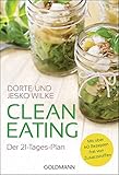 Image de Clean Eating: Der 21-Tage-Plan - Mit über 60 Rezepten - frei von Zusatzstoffen
