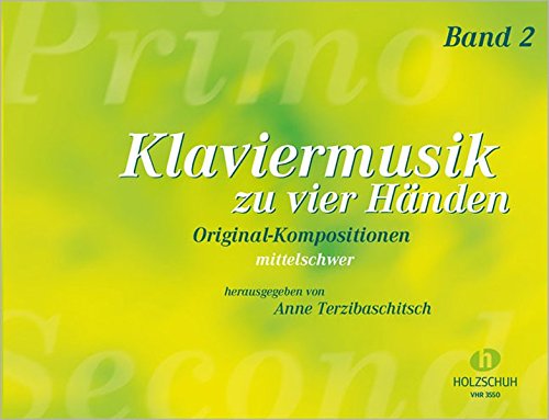 Download Klaviermusik zu vier Händen Band 2: Originalkompositionen aus drei Jahrhunderten, mittelschwer Download Klaviermusik zu vier Händen Band 2: Originalkompositionen aus drei Jahrhunderten, mittelschwer