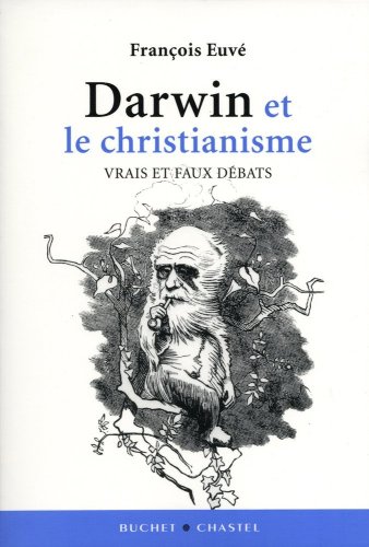 Darwin et le christianisme : Vrais et faux débats