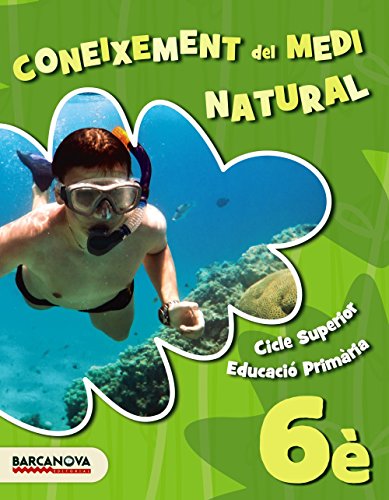 Medi natural 6è Llibre de l ' alumne (Materials EducatiusCicle SuperiorConeixement Del Medi Natural)9788448943