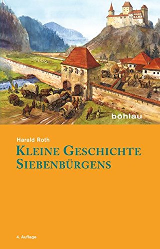 Download Kleine Geschichte Siebenbürgens Download Kleine Geschichte Siebenbürgens
