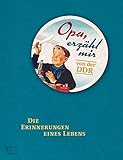 Image de Opa, erzähl mir von der DDR: Die Erinnerungen eines Lebens