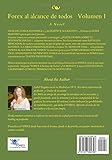 Image de Forex al alcance de todos: Descubra como usted tambien puede ¡¡GANAR HASTA UN 400 % ANUAL!!: Volume 1
