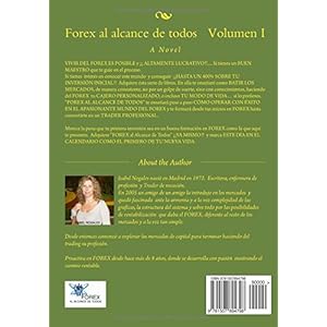 Forex al alcance de todos: Descubra como usted tambien puede ¡¡GANAR HASTA UN 400 % ANUAL!!: Volume 1