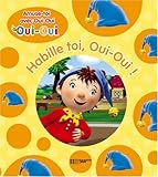 Habille-toi, Oui-Oui !