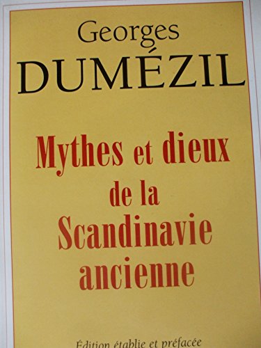 Mythes et dieux de la Scandinavie ancienne Mythes et dieux de la Scandinavie ancienne