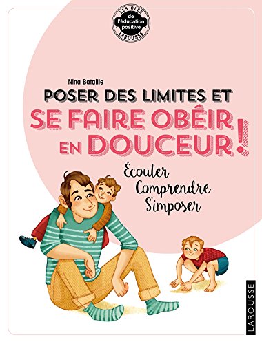 Télécharger Poser des limites et se faire obéir Livre eBook France