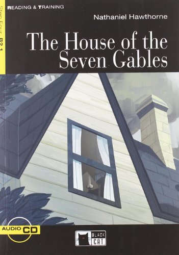 HOUSE OF SEVEN GABLES +CD STEP FOUR B21: The House of the Seven Gables + audio CD (Reading and training)