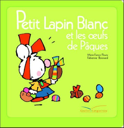 Petit Lapin Blanc et les oeufs de Pâques