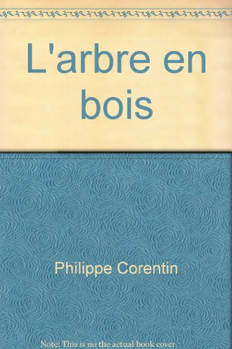 couverture de : ARBRE EN BOIS (L')