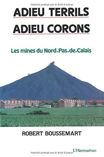couverture de : Adieu terrils Adieu corons