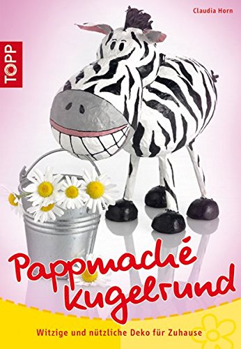 Download Pappmaché kugelrund: witzige und nützliche Deko (kreativ.kompakt.) Download Pappmaché kugelrund: witzige und nützliche Deko (kreativ.kompakt.)
