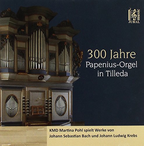 Preisvergleich Produktbild 300 Jahre Papenius Orgel in Tilleda