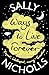 Ways to Live Forever by Sally Nicholls