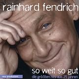 So Weit So Gut - Die Gr�ssten Hits - Rainhard Fendrich