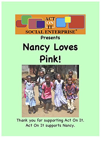 Nancy Loves Pink! (Act On It Photo Stories) (English Edition)